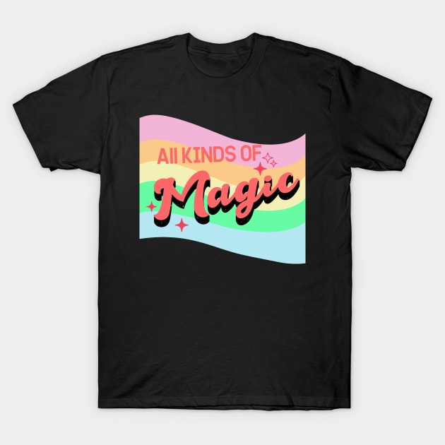 All kinds of magic T-Shirt by Vintage Dream